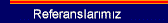 Referanslarmz